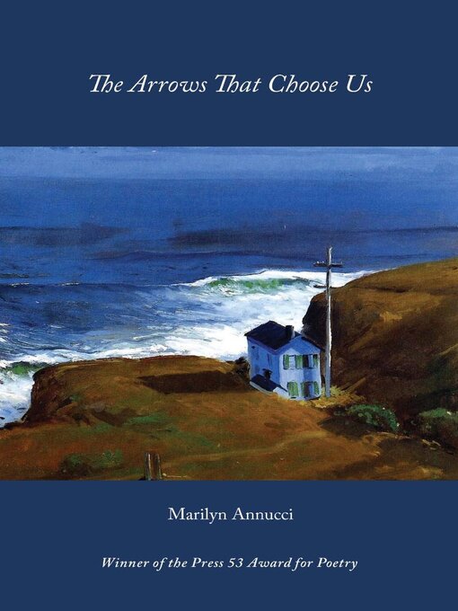 Title details for The Arrows That Choose Us by Marlyn Annucci - Available